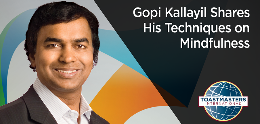 Gopi Kallayil shaes his techniques on Mindfulness